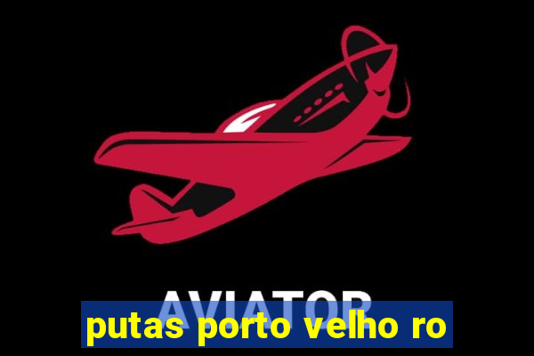 putas porto velho ro